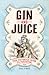 Gin & Juice: The Victorian Guide to Parenting