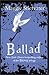 Ballad by Maggie Stiefvater