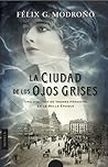 La ciudad de los ojos grises (Trilogía de Bilbao #1)