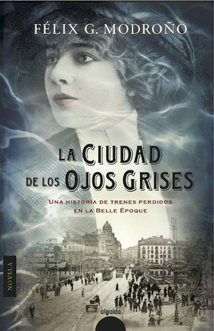 La ciudad de los ojos grises (Trilogía de Bilbao #1)