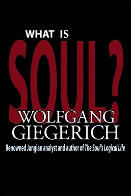 What is Soul? (Studies in Archetypal Psychology)