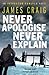 Never Apologise, Never Explain (Inspector Carlyle)