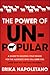 The Power of Unpopular: A G...