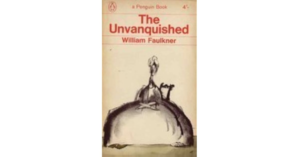The unvanquished by William Faulkner