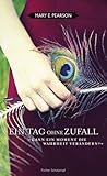 Ein Tag ohne Zufall