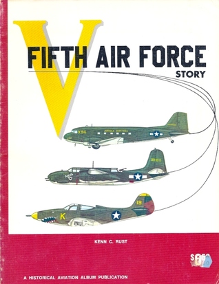 Fifth Air Force Story ... in World War II (Paperback)