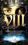 VIII by H.M. Castor