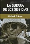 La guerra de los Seis Días La guerra de los Seis Días