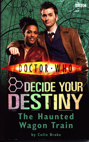 The Haunted Wagon Train (Doctor Who: Decide Your Destiny, #8)