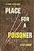 Place for a Poisoner