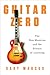 Guitar Zero: The New Musician and the Science of Learning