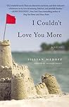 I Couldn't Love You More by Jillian Medoff