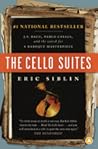 The Cello Suites  by Eric Siblin