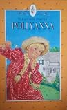 Pollyanna (The Great Classics for Children)