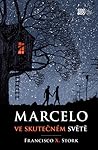 Marcelo ve skutečném světě by Francisco X. Stork