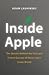 Inside Apple by Adam Lashinsky Inside Apple by Adam Lashinsky