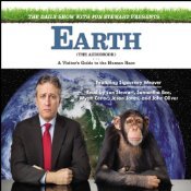 Earth (The Audiobook): A Visitor's Guide to the Human Race