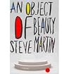 An Object of Beauty by Steve  Martin