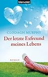 Der letzte Exfreund meines Lebens by Clodagh Murphy Der letzte Exfreund meines Lebens by Clodagh Murphy