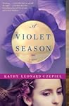 A Violet Season by Kathy Leonard Czepiel