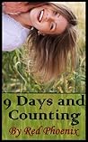 9 Days and Counting by Red Phoenix