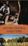 And Miss Julianna Makes Three And Miss Julianna Makes Three