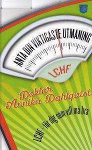 Anta din viktigaste utmaning: LCHF