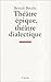 Théâtre épique, théâtre dialectique: Écrits sur le théatre