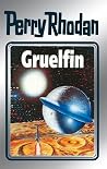 Gruelfin (Perry Rhodan - Silberbände, #50 - Die Cappins, #6) Gruelfin (Perry Rhodan - Silberbände, #50 - Die Cappins, #6)