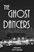 The Ghost Dancers