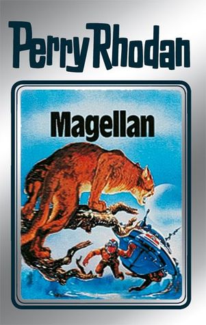 Magellan (Perry Rhodan - Silberbände, #35 - M 87, #3)