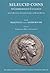 Seleucid Coins: A Comprehensive Catalogue, Part II: Seleucus IV through Antiochus XIII - Catalogue