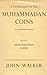 A Catalogue of the Muhammadan Coins in the British Museum: Volume I - Arab-Sassanian Coins