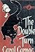 The Double Turn (Julian Riv...