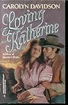 Loving Katherine (Devereaux #1) Loving Katherine (Devereaux #1)