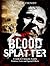 Blood Splatter: A Guide to ...