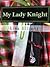 My Lady Knight