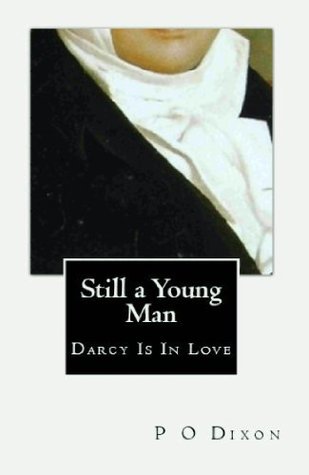 Still a Young Man: Darcy Is In Love (Kindle Edition)