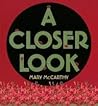 A Closer Look by Mary   McCarthy