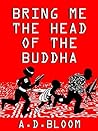 Bring Me the Head of the Buddha