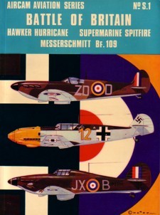 Battle Of Britain: Hawker Hurricane, Supermarine Spitfire, Messerschmitt Bf.109 (Paperback)