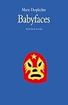 Babyfaces by Marie Desplechin