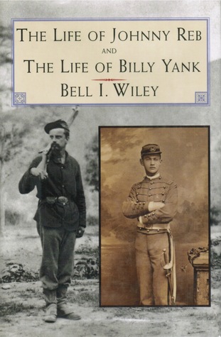 The Life of Johnny Reb and The Life of Billy Yank