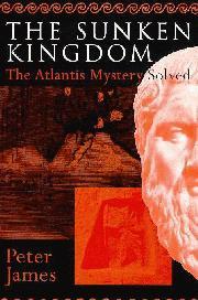 The Sunken Kingdom: Atlantis Mystery Solved