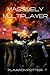 Massively Multiplayer
