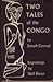 Two Tales of the Congo