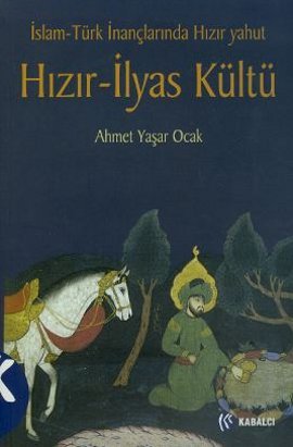 İslam-Türk İnançlarında Hızır Yahut Hızır-İlyas Kültü (Unknown Binding)