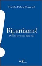 Ripartiamo! Discorsi per uscire dalla crisi (Kindle Edition)