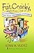 Fat, Cranky, and Full of It: Funny Essays with Delusions of Grandeur