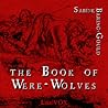 The Book of Werewolves: Being an Account of a Terrible Superstition